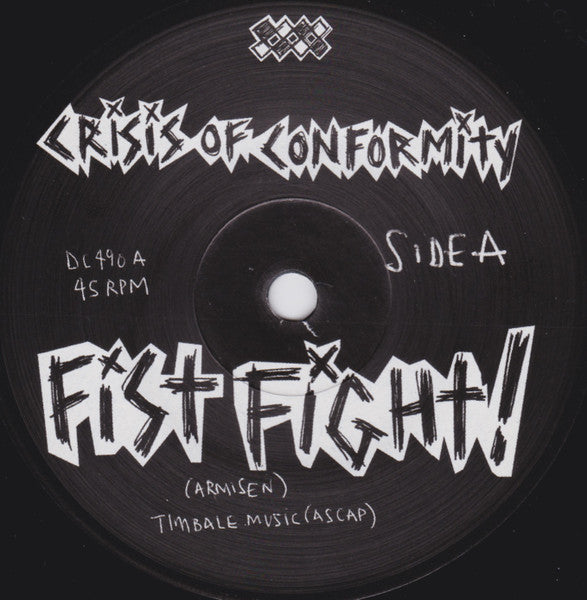 Crisis Of Conformity : Fist Fight! (7")