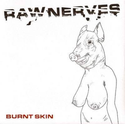 Raw Nerves : Burnt Skin (7")
