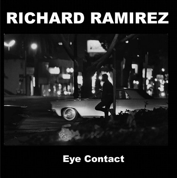 Richard Ramirez : Eye Contact (CD)