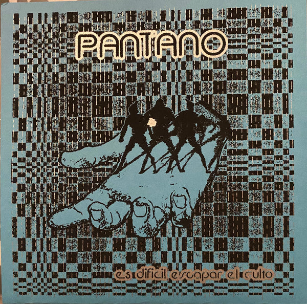Pantano (3) : Es dificil escapar el culto (7")