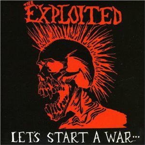 The Exploited : Let's Start A War... (CD, Album, RE, RM)