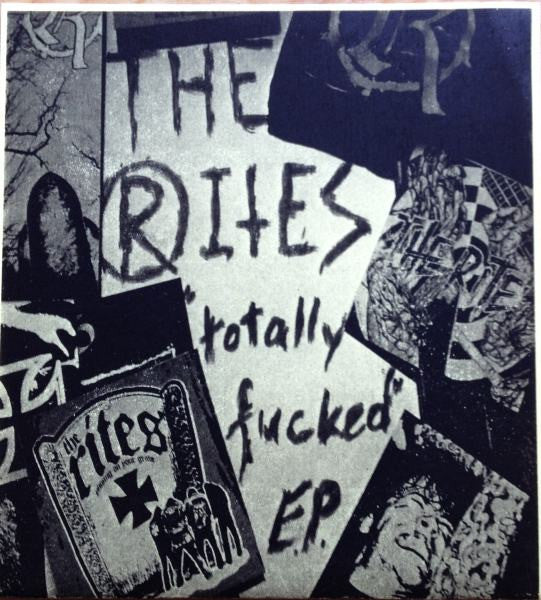The Rites : Totally Fucked A.K.A. Death Of The Party EP (7", MP, Num)