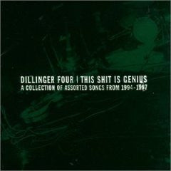 Dillinger Four : This Shit Is Genius (A Collection Of Assorted Songs From 1994-1997) (CD, Comp)