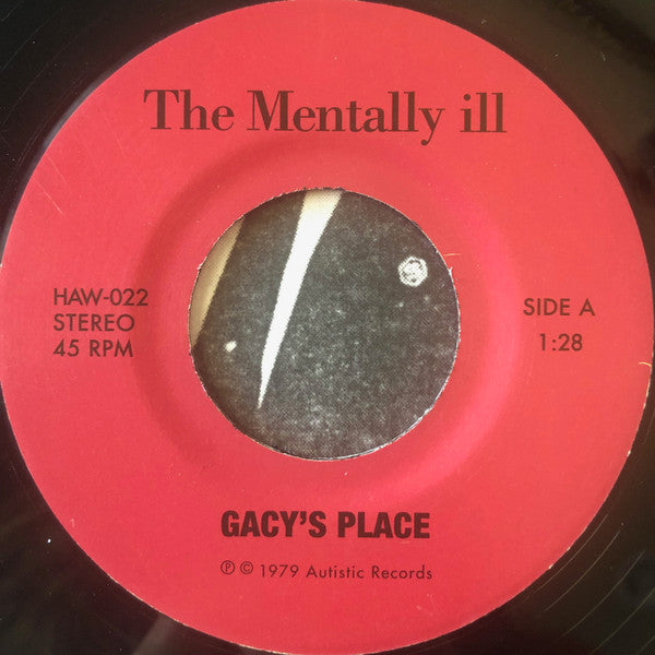 The Mentally Ill* : Gacy's Place (7", RE)