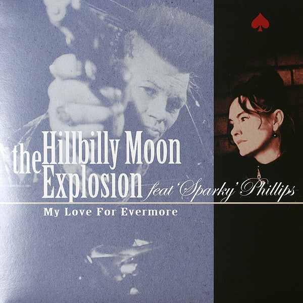 The Hillbilly Moon Explosion : My Love For Evermore (7", Blu)