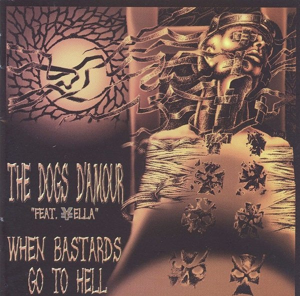 The Dogs D'Amour Feat. Yella (6) : When Bastards Go To Hell (CD, Album, Sli)