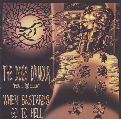 The Dogs D'Amour Feat. Yella (6) : When Bastards Go To Hell (CD, Album, Sli)