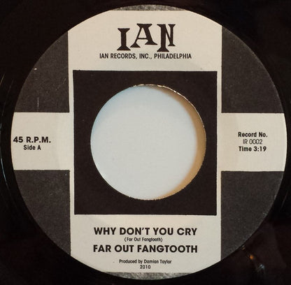 Far-Out Fangtooth : Why Don't You Cry (7", Single)
