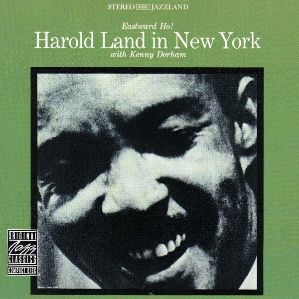 Harold Land with Kenny Dorham : Eastward Ho! Harold Land In New York (CD, Album, RE, RM)