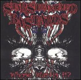 Star Strangled Bastards : Whose War Is It ? (CD, Album)