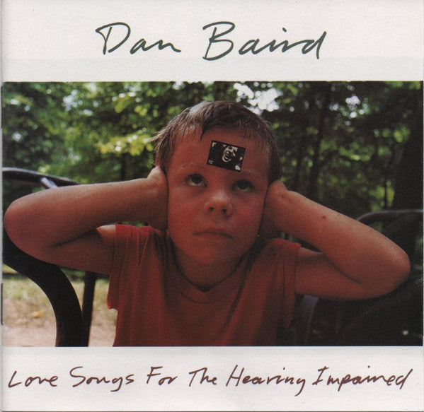 Dan Baird : Love Songs For The Hearing Impaired (CD, Album)
