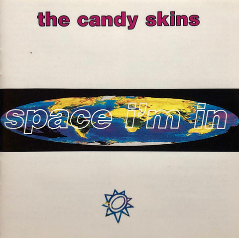 The Candy Skins* : Space I'm In (CD, Album)