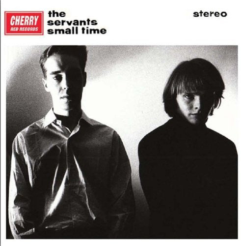 The Servants : Small Time / Hey Hey We're The Manqués (2xCD, Comp)