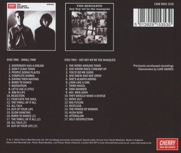 The Servants : Small Time / Hey Hey We're The Manqués (2xCD, Comp)