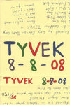 Tyvek : 8 - 8 - 08 (Cass)