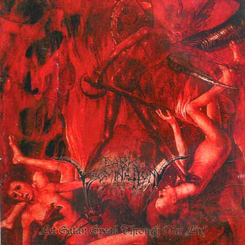 Dark Domination : Let Satan Speak Through Our Lips (CD, Album, Ltd, RE)