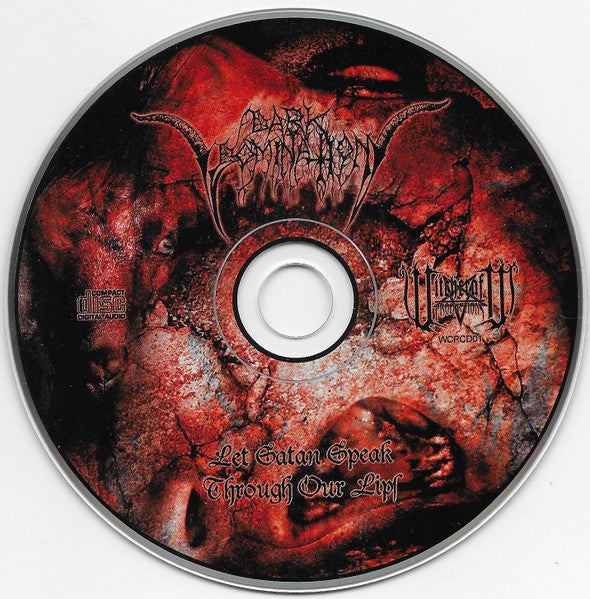 Dark Domination : Let Satan Speak Through Our Lips (CD, Album, Ltd, RE)