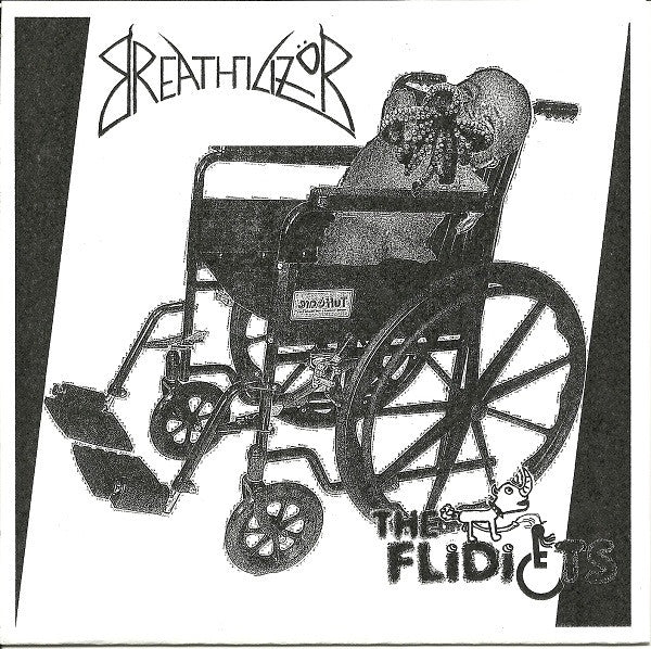 Breathilizör* / The Flidiots : Breathilizör / The Flidiots (7")