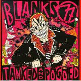 Blanks 77 : Tanked And Pogoed (CD, Album)