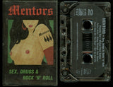 Mentors : Sex, Drugs & Rock'n'Roll (Cass, Album)