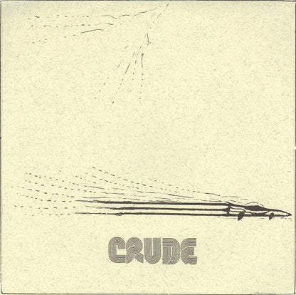 Crude : Desert Storms, Crooked Shawms (7")