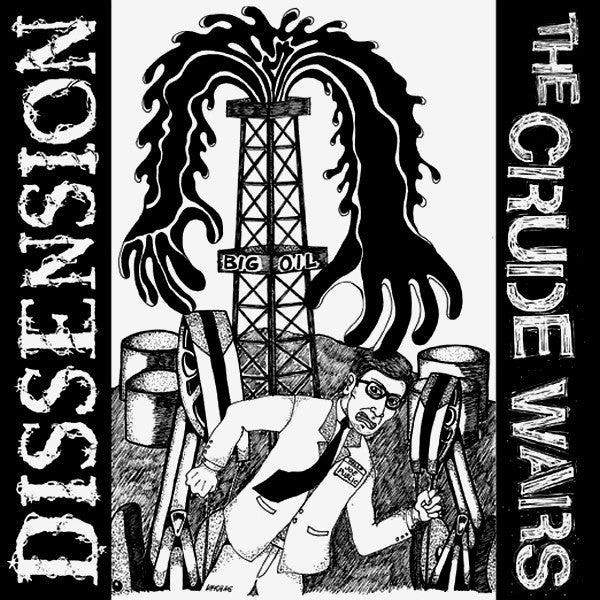 Dissension (3) : The Crude Wars (7")