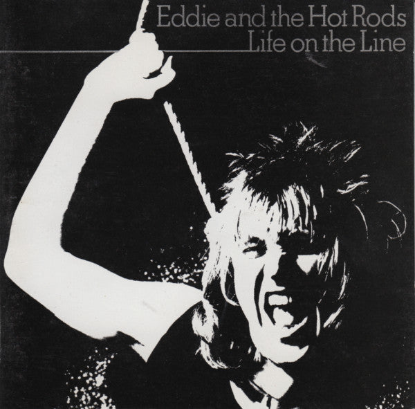 Eddie And The Hot Rods : Life On The Line (CD, Album, M/Print, RE)