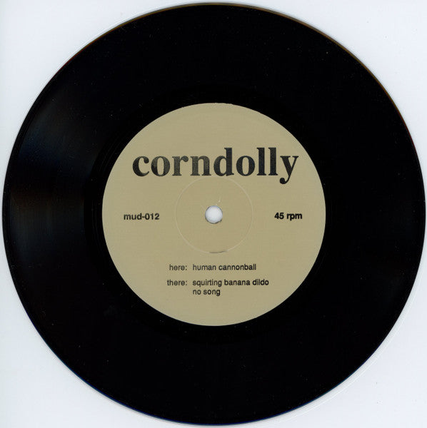 Corndolly : Human Cannonball (7")