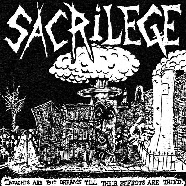 Sacrilege (4) : Thoughts Are But Dreams Till Their Effects Are Tried - 1985 Demos (LP)
