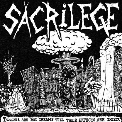Sacrilege (4) : Thoughts Are But Dreams Till Their Effects Are Tried - 1985 Demos (LP)