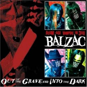 Balzac : Out Of The Grave And Into The Dark (CD, Album, Comp + DVD)