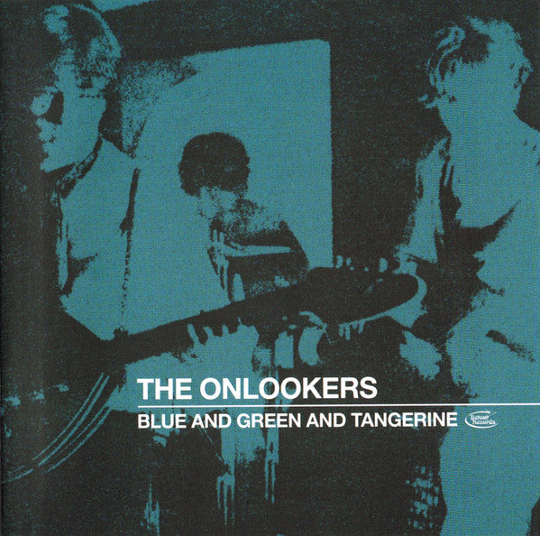 The Onlookers : Blue And Green And Tangerine (CD)