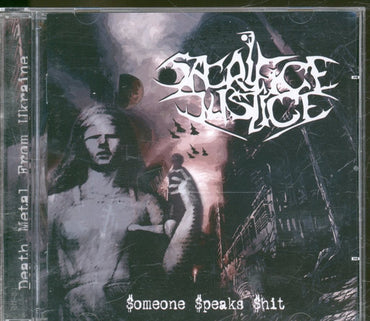 Sacrifice Justice : Someone Speaks Shit (CD, Album)