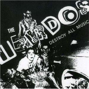 The Weirdos : Destroy All Music (LP, Comp, RE)