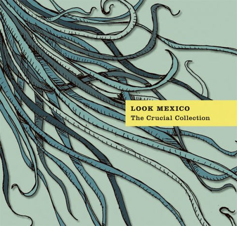 Look Mexico : The Crucial Collection (CD, Comp)