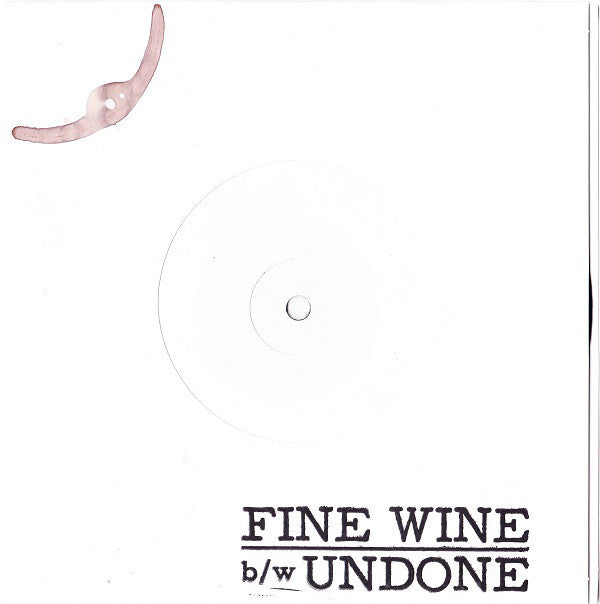 Proxy (6) : Fine Wine b/w Undone (7", Num, W/Lbl)