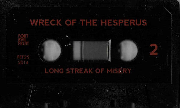 Wreck Of The Hesperus : Long Streak Of Misery (Cass, Comp, Ltd, Num)