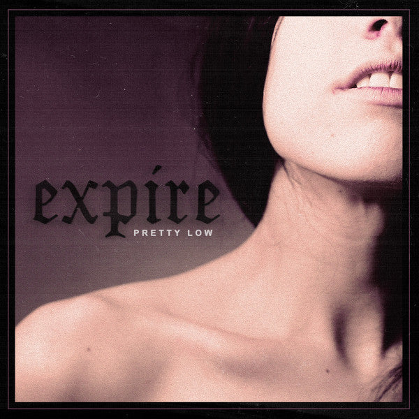 Expire (2) : Pretty Low (LP, Album, Bro)