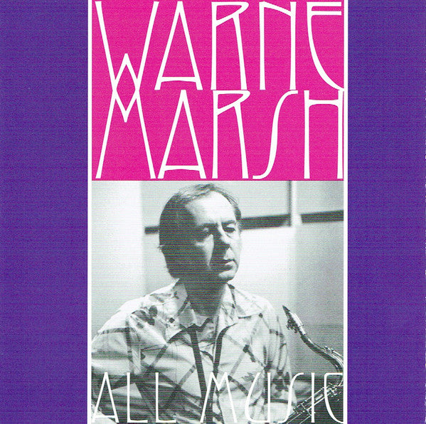 Warne Marsh : All Music (CD, Album, RE, RM)