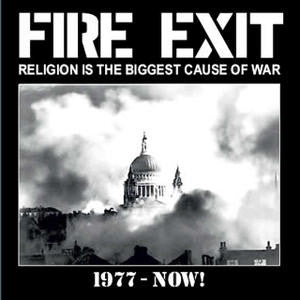 Fire Exit : Religion Is The Biggest Cause Of War (The Best Of Fire Exit So Far 1977 - Now) (CD, Comp)