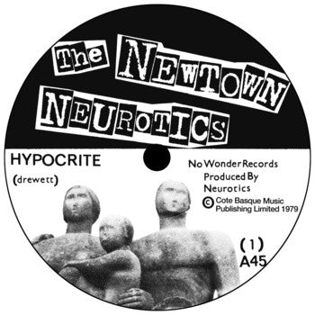 The Newtown Neurotics* : Hypocrite  (7", RE)