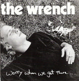 The Wrench : Worry When We Get There... (CD, Album)