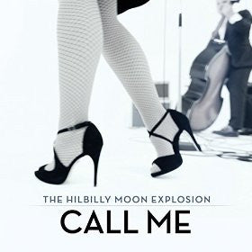 The Hillbilly Moon Explosion : Call Me (7", Ltd, RP, Cle)