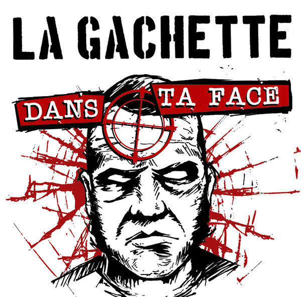 La Gachette : Dans Ta Face (LP, Album)