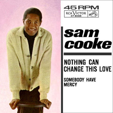 Sam Cooke : Somebody Have Mercy/Nothing Can Change This Love (7", Single, Roc)