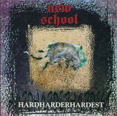 New School (3) : Hardharderhardest (CD, Album)