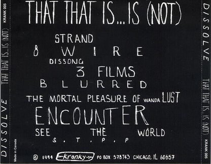 Dissolve : That That Is...Is (Not) (CD, Album)