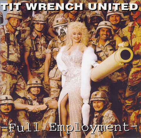 Tit Wrench United* : Full Employment (CD, Album, Comp)