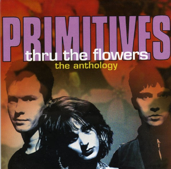 The Primitives : Thru The Flowers (The Anthology) (2xCD, Comp, RM, Sli)