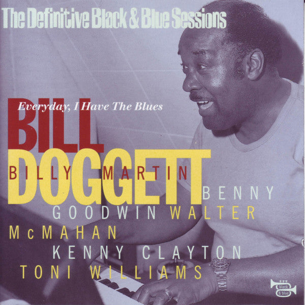 Bill Doggett : Everyday, I Have The Blues (CD, Album)